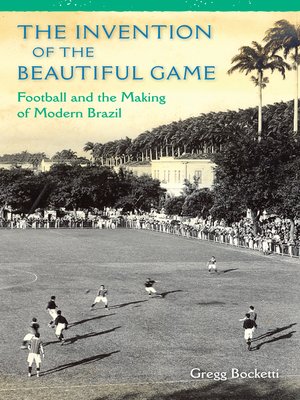 cover image of The Invention of the Beautiful Game
